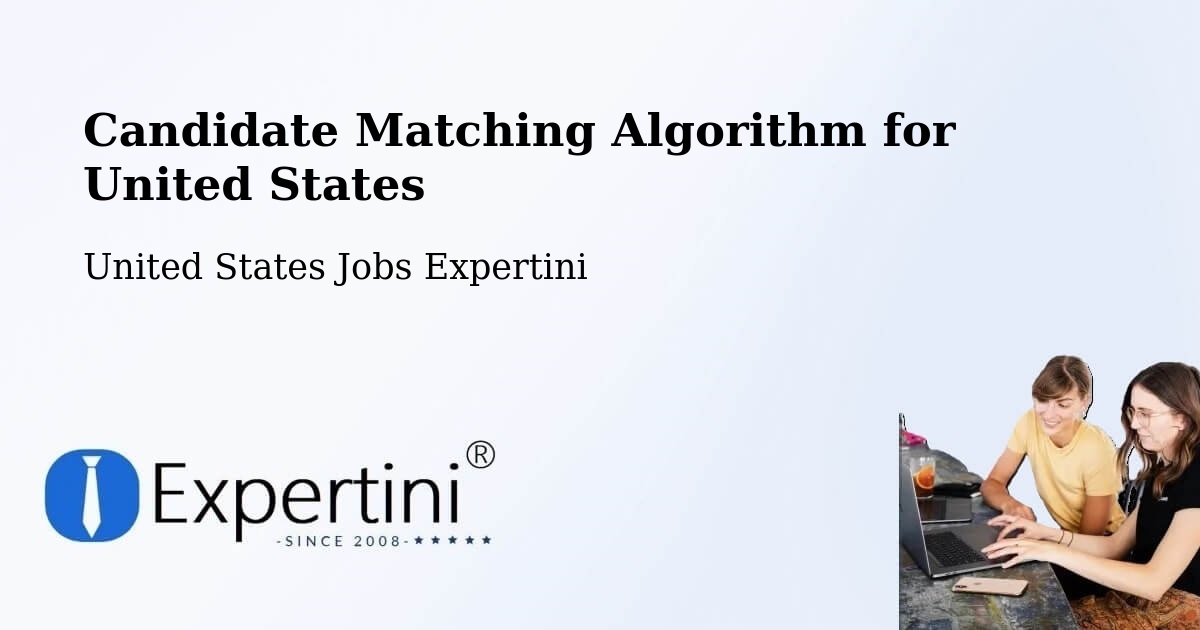 Candidate Matching Algorithm Overview – Red Bluff - United States Jobs Expertini